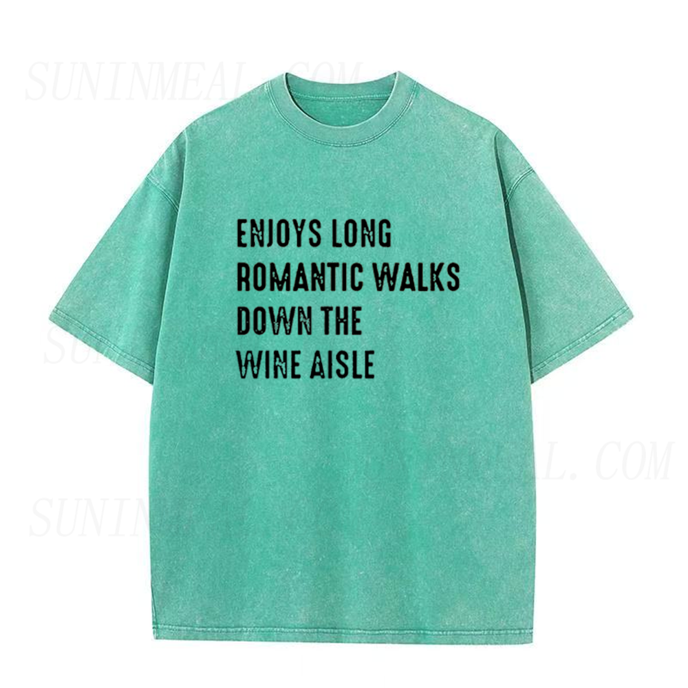 Enjoys Long Romantic Walks Down The Wine Aisle Unisex Tee