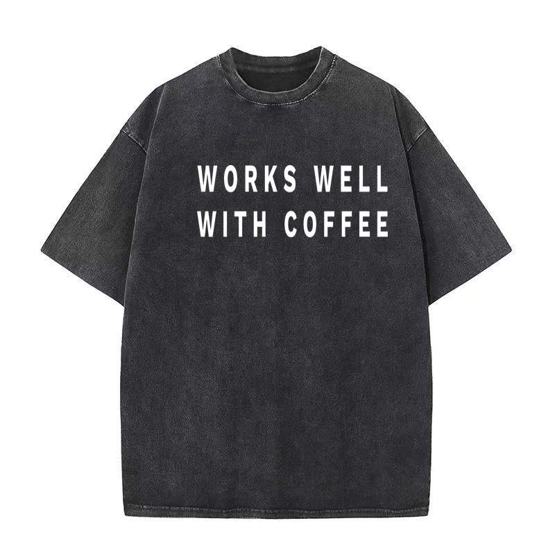 Works Well with Coffee Unisex Tee