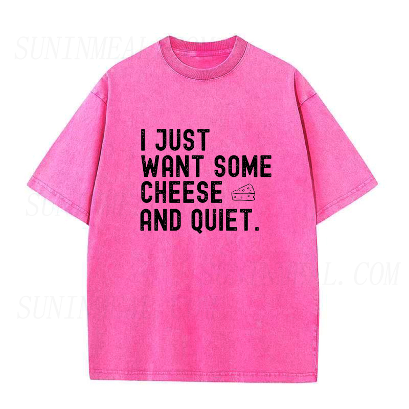I Just Want Some Cheese And Quiet Unisex Tee