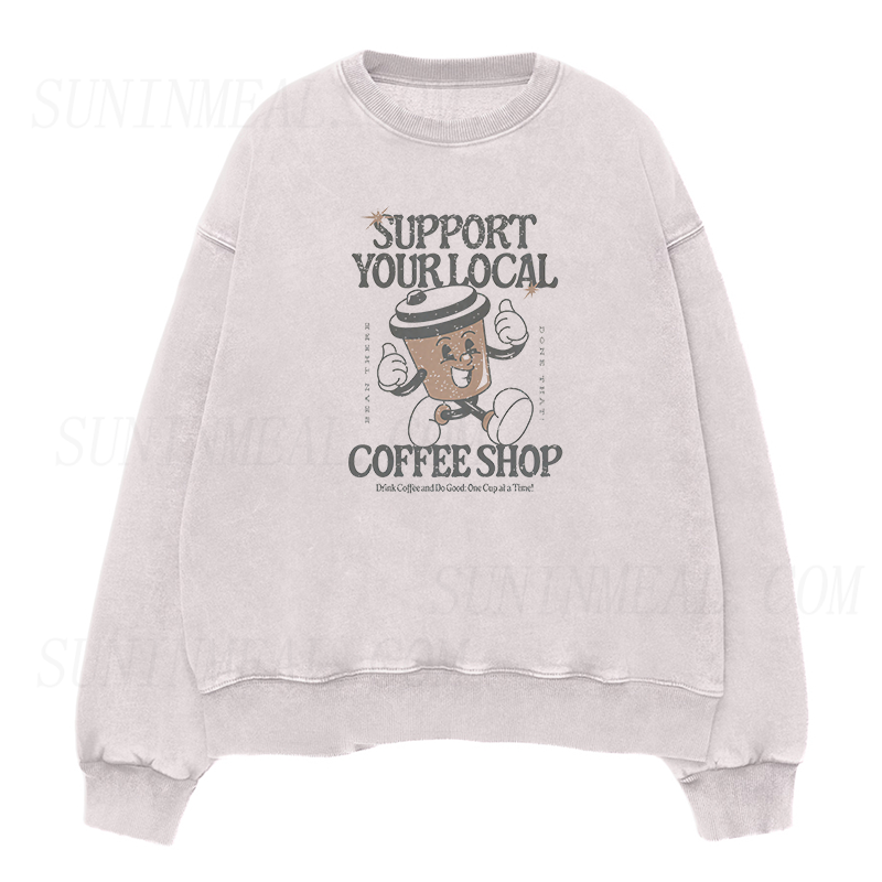 Support Your Local Coffee Shop Unisex Crewneck Sweatshirt