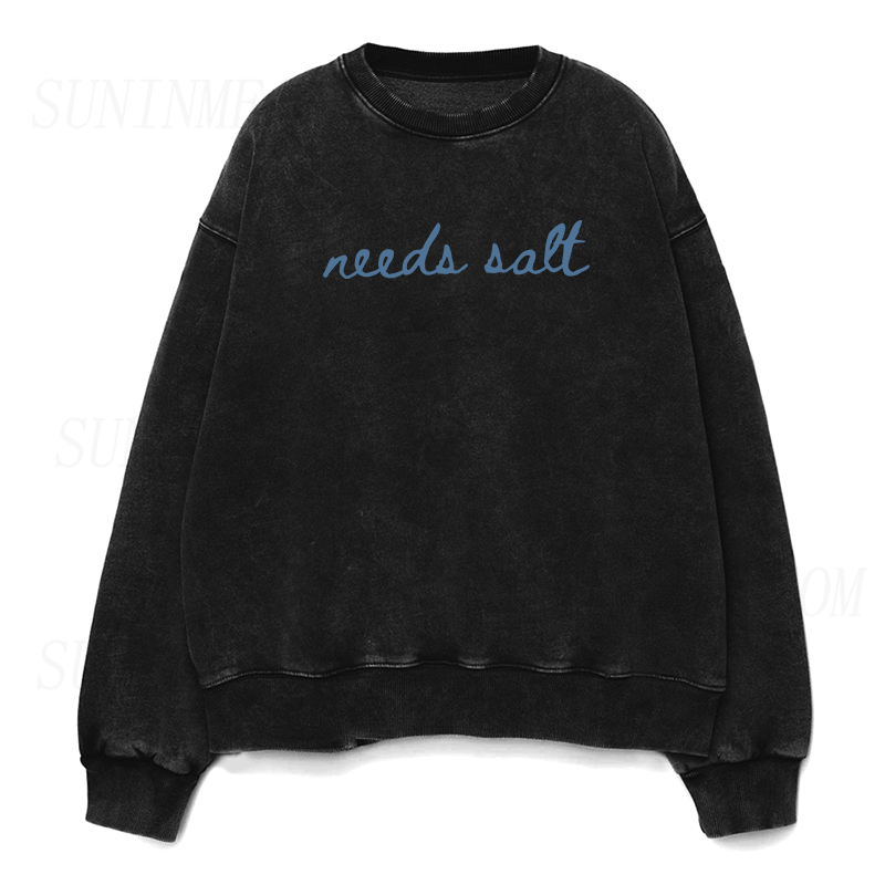 needs salt Unisex Crewneck Sweatshirt