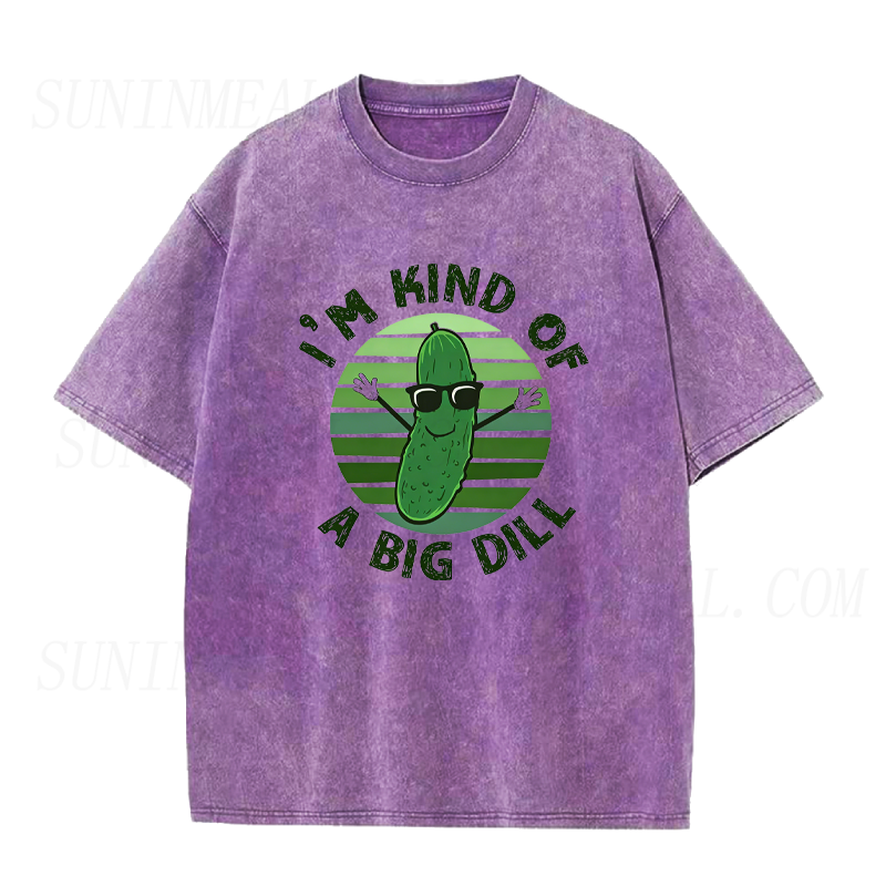 I'm Kind of A Big Dill Unisex Tee