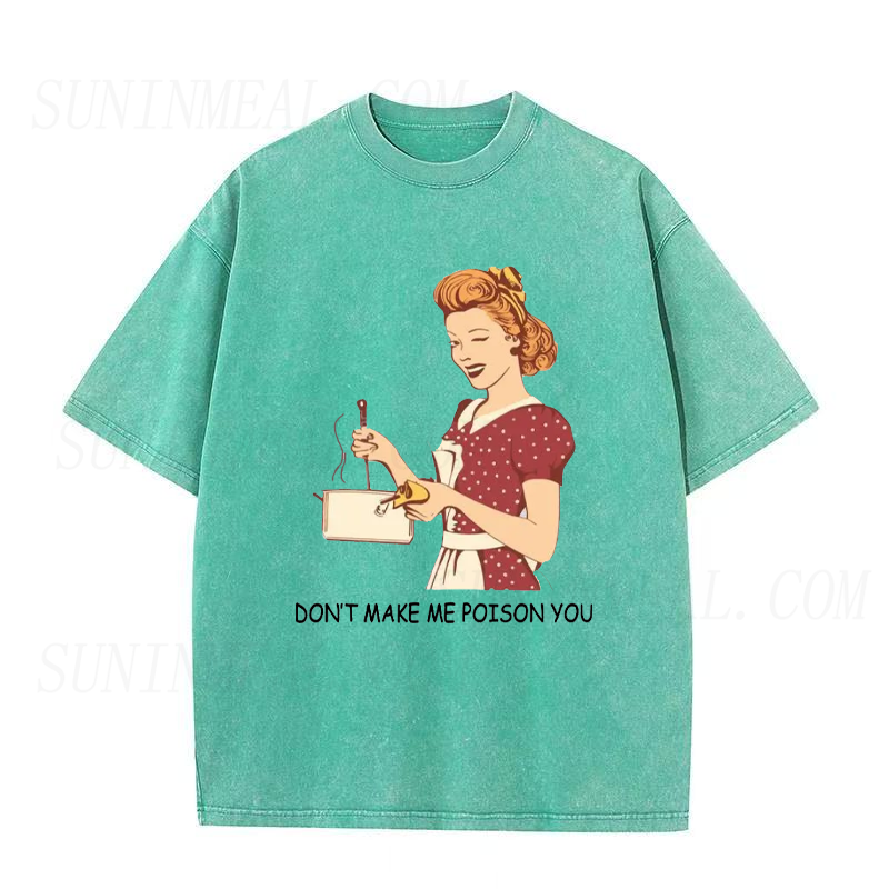 Don't Make Me Poison You Unisex Tee