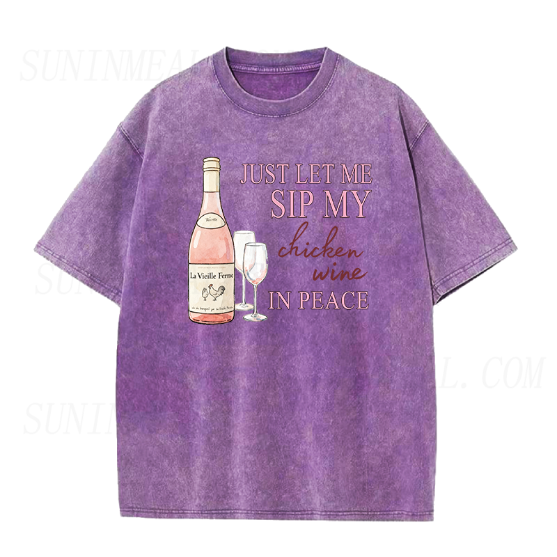 just let me sip my chicken wine in peace Unisex Tee