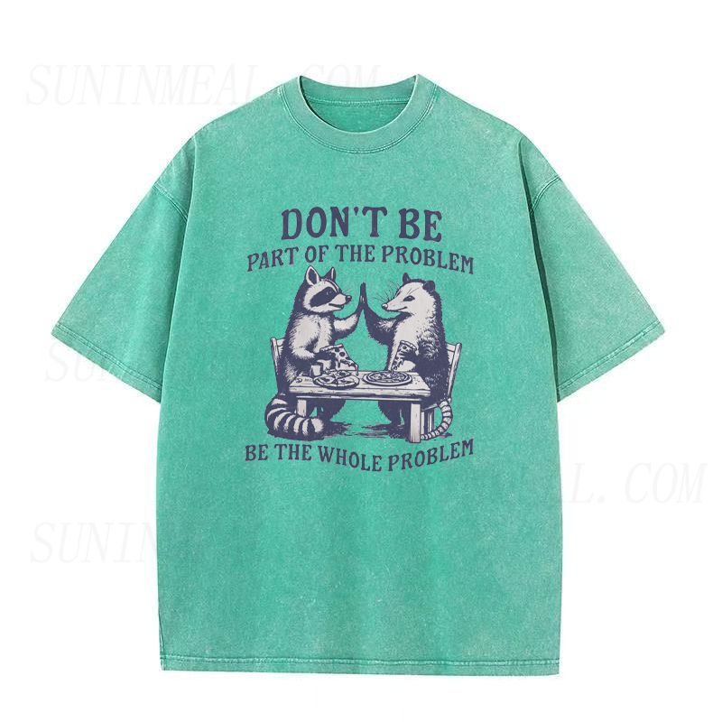 Be The Whole Problem Tee