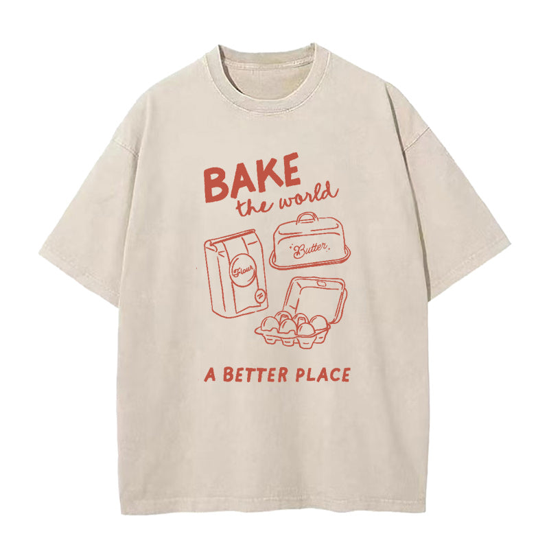 Bake the world a better place Unisex Tee