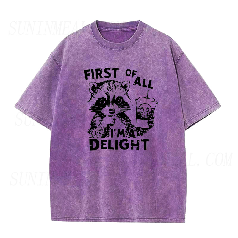 First Of All I'm A Delight Raccoon Unisex Tee