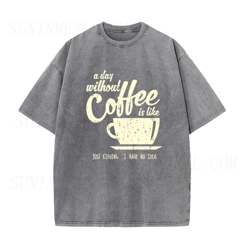 A Day Without Coffee Unisex Tee