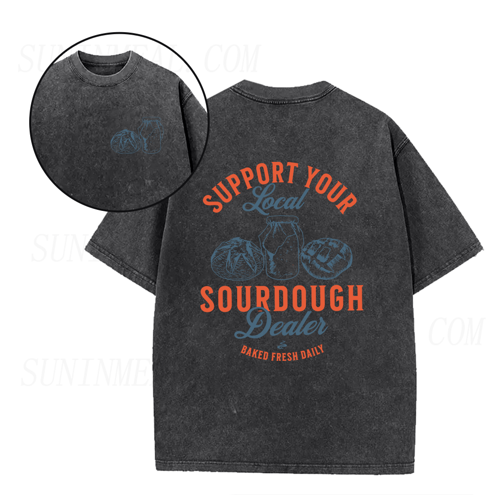 Local Sourdough Dealer Baked Fresh Daily Unisex Tee