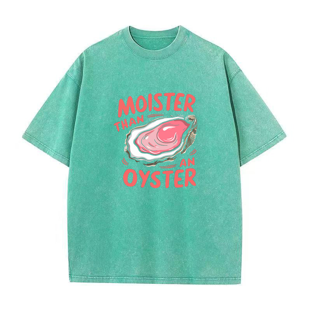 モイスター・ザン・アン・オイスター ユニセックスTシャツ