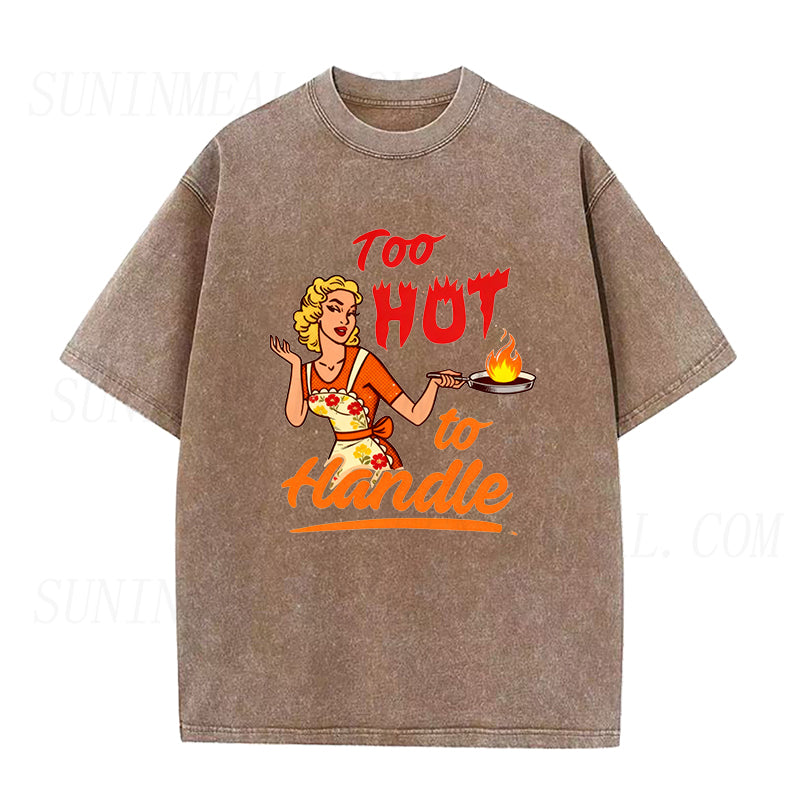 Too Hot To Handle Unisex Tee