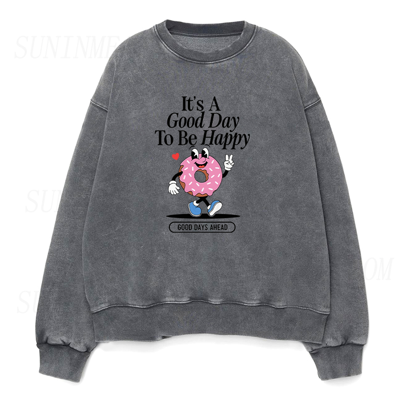 It’s A Good Day To Be Happy Donut Unisex Crewneck Sweatshirt