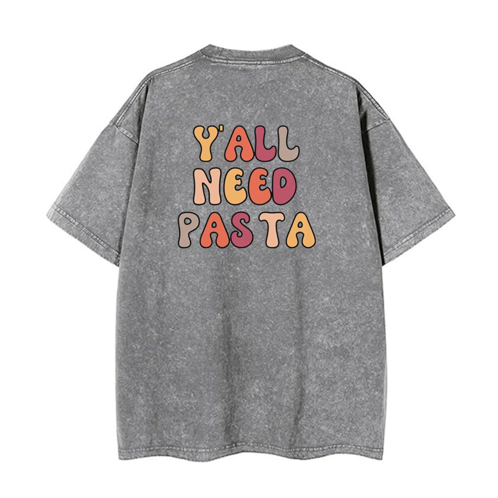 Y'all Need Pasta Unisex Tee