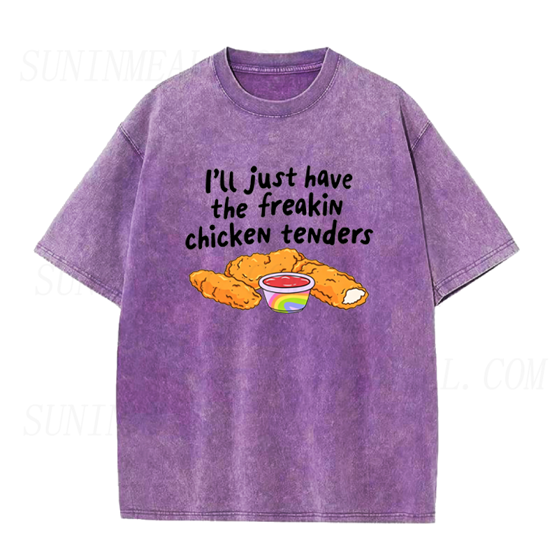 I'll Just Have the Freakin Chicken Tenders Unisex Tee