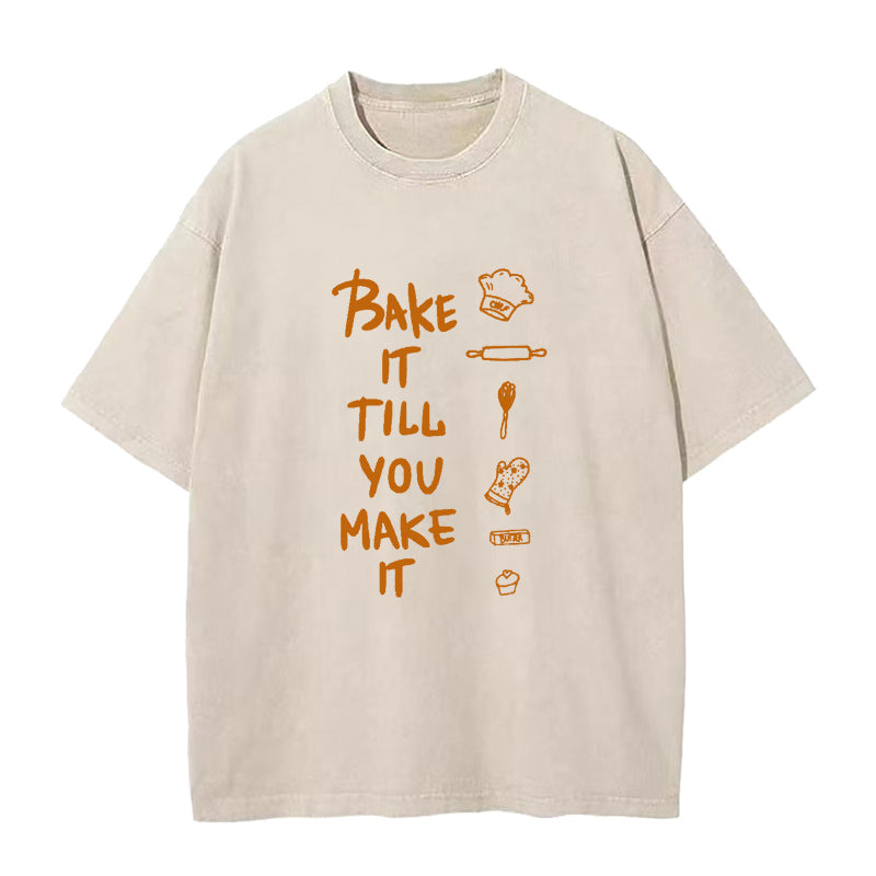 Bake It Till You Make It Unisex Tee