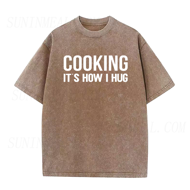 Cooking Is How I Hug Tee