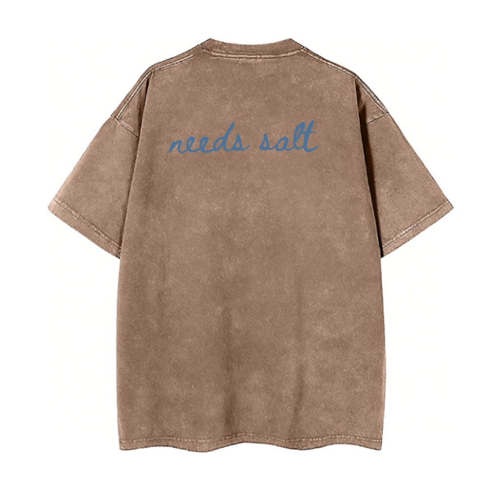 needs salt Unisex Tee