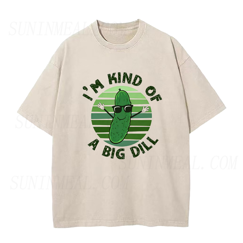 I'm Kind of A Big Dill Unisex Tee