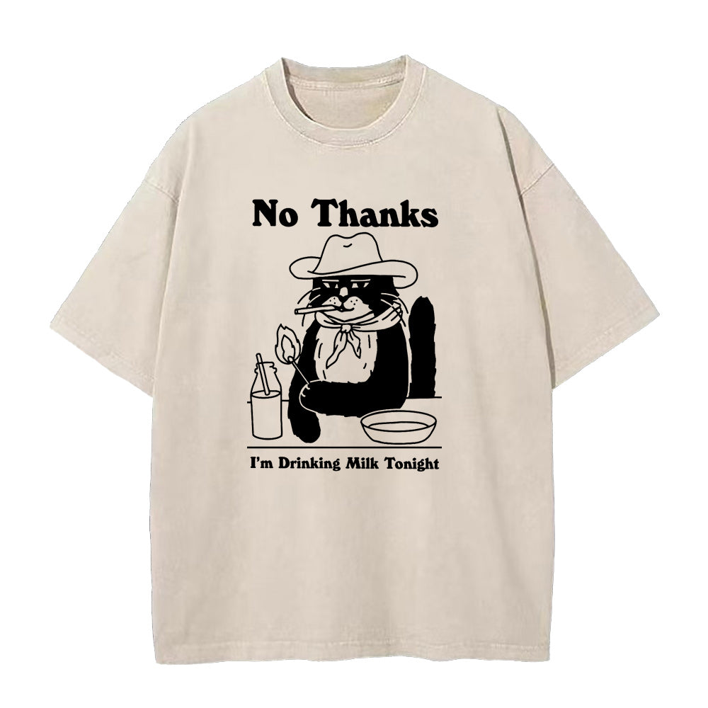 いいえ、結構です。今夜はミルクを飲みます。ユニセックスTシャツ