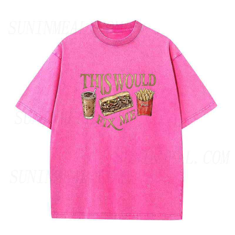 This Would Fix Me Fast Food Unisex Tee