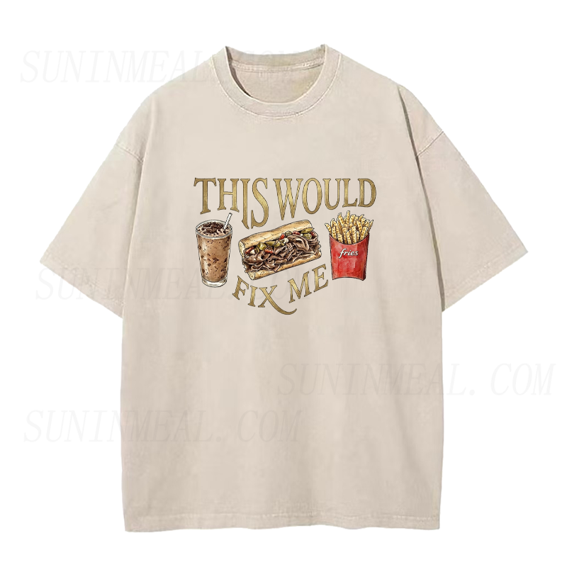 This Would Fix Me Fast Food Unisex Tee