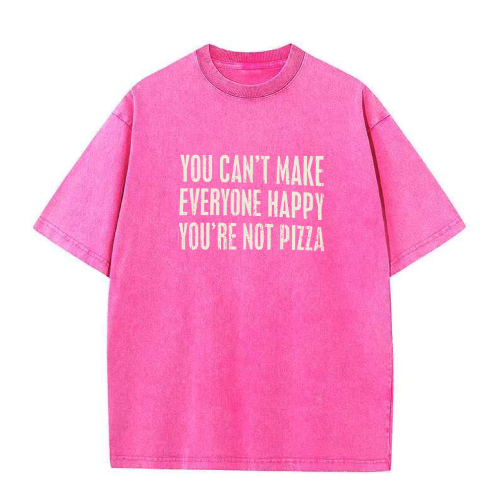 you can't make everyone happy you're not pizza Unisex Tee
