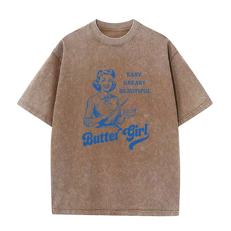 easy Greasy Beautiful Butter Girl Unisex Tee