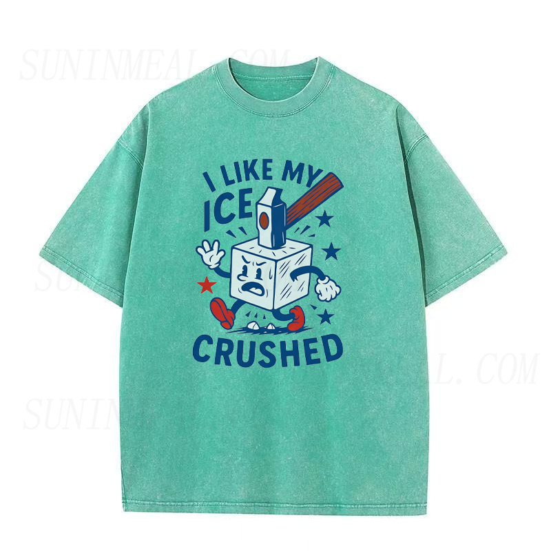 I Like My ICE Crushed Unisex Tee