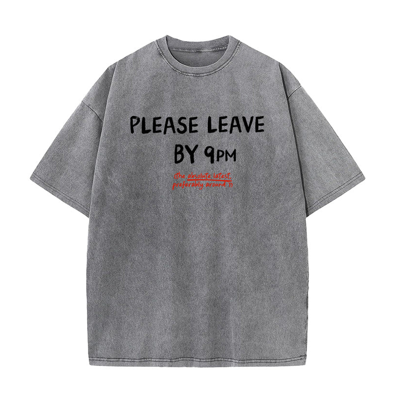 Please Leave By 9PM Unisex Tee