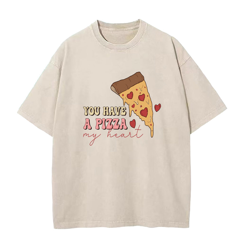 You Have A Pizza My Heart Unisex Tee