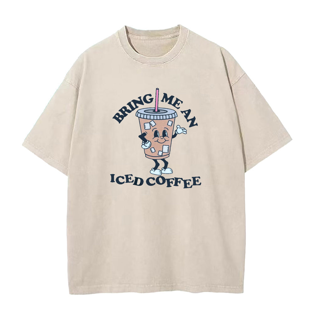Bring Me an Iced Coffee Unisex Tee