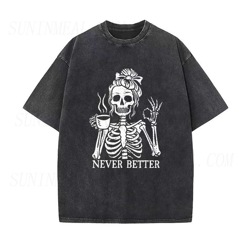 Never Better Skeleton Coffee Unisex Tee