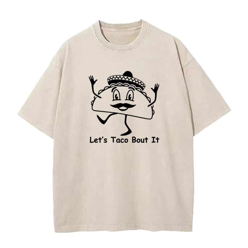 Let’s Taco Bout It Unisex Tee
