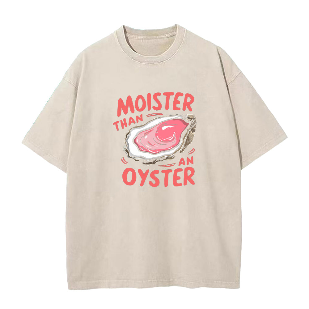 モイスター・ザン・アン・オイスター ユニセックスTシャツ
