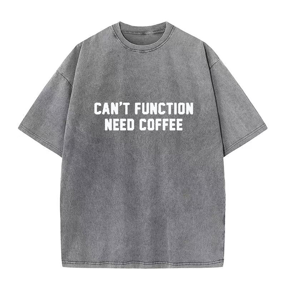 キャント・ファンクション・ニード・コーヒー ユニセックスTシャツ