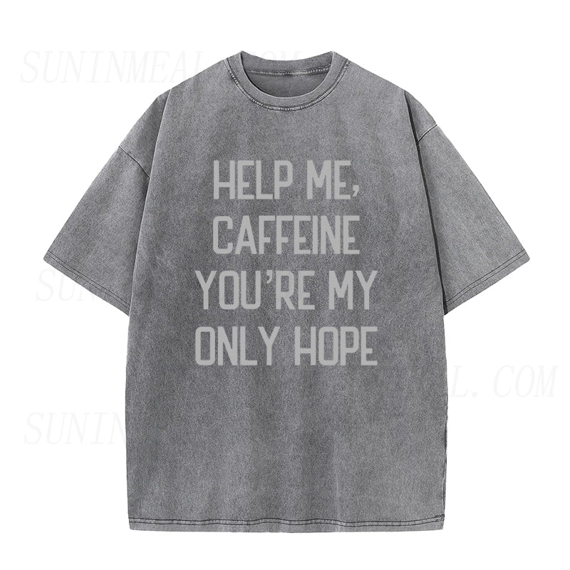 Help Me Caffeine You're My Only Hope Unisex Tee