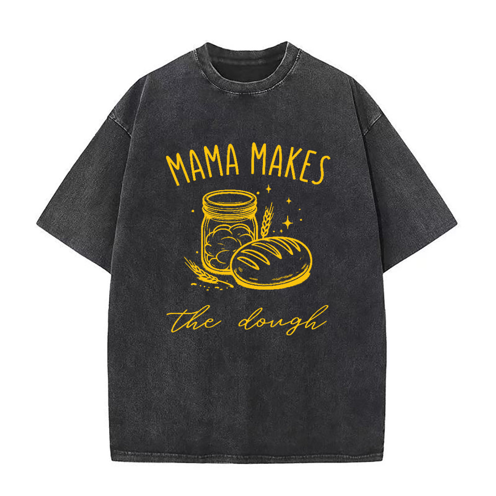 ママ・メイクス・ザ・ドウ ユニセックスTシャツ