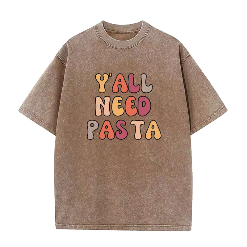 Y'all Need Pasta Unisex Tee