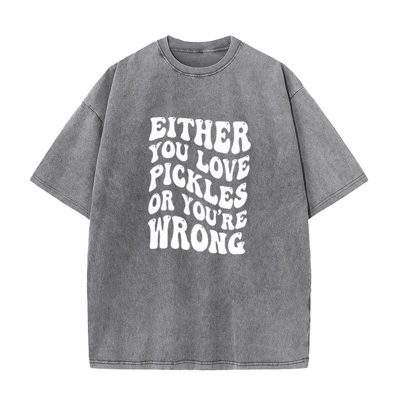 you love pickles Unisex Tee