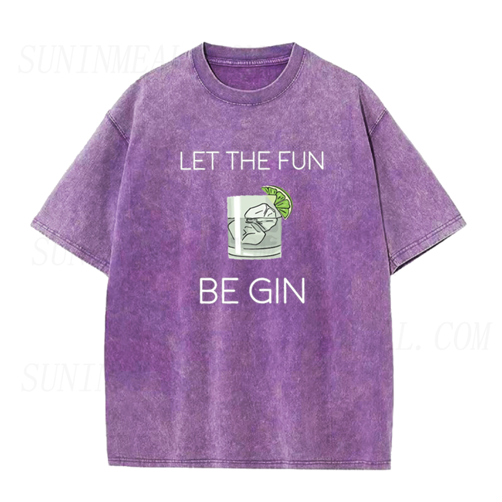Let The Fun Be Gin Unisex Tee
