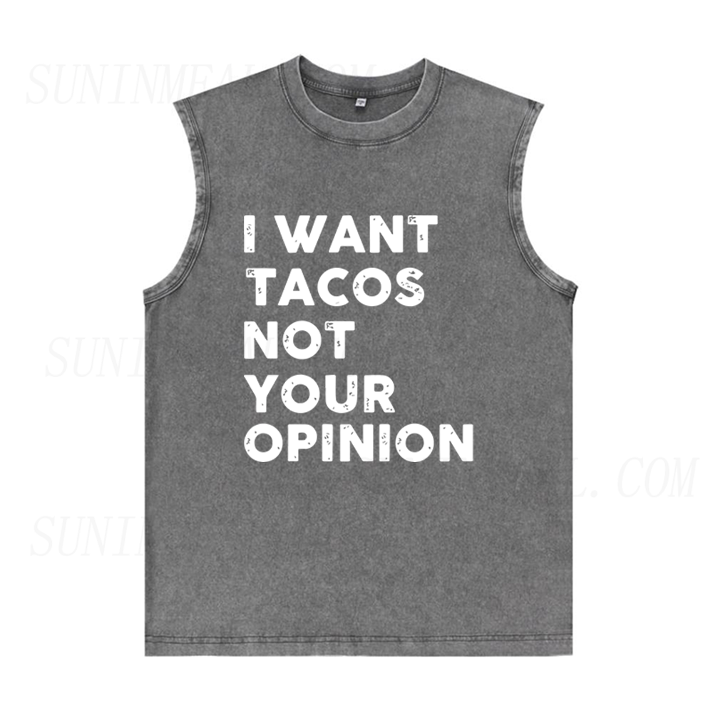 I Want Tacos Not Your Opinion Unisex Tank Top