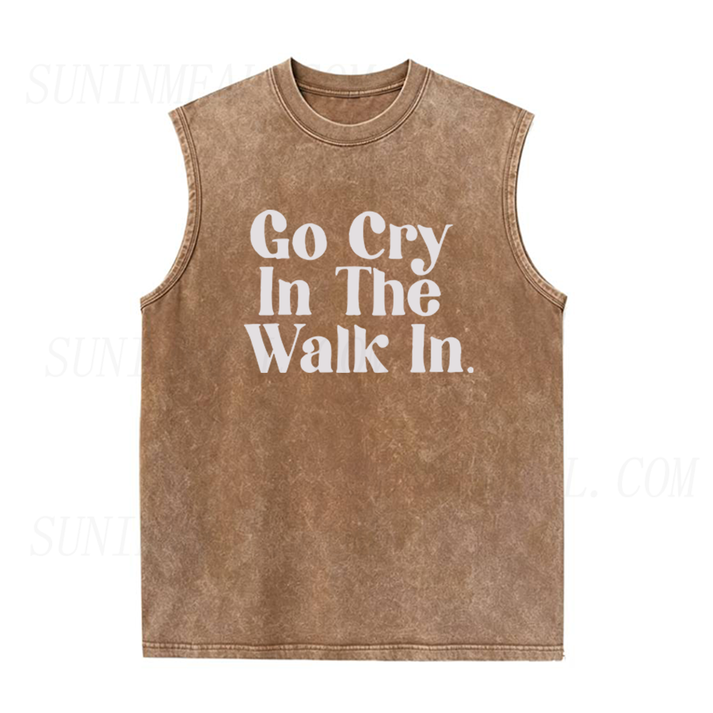 Go Cry In The Walk In Unisex Tank Top