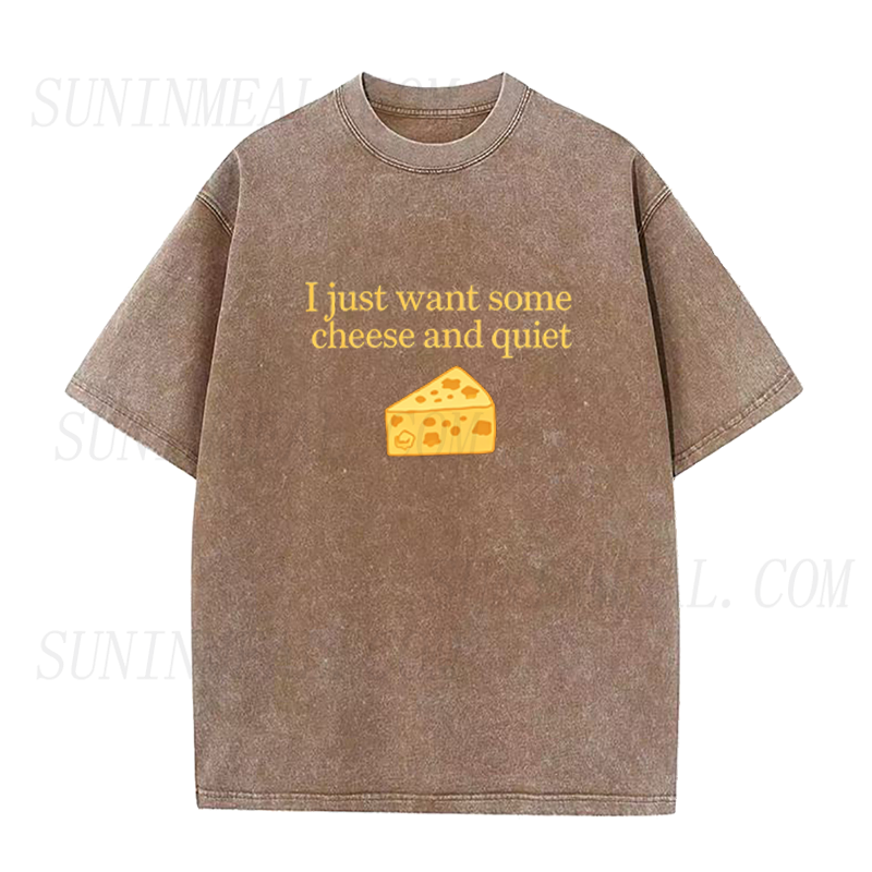 I Just Want Some Cheese And Quiet Unisex Tee