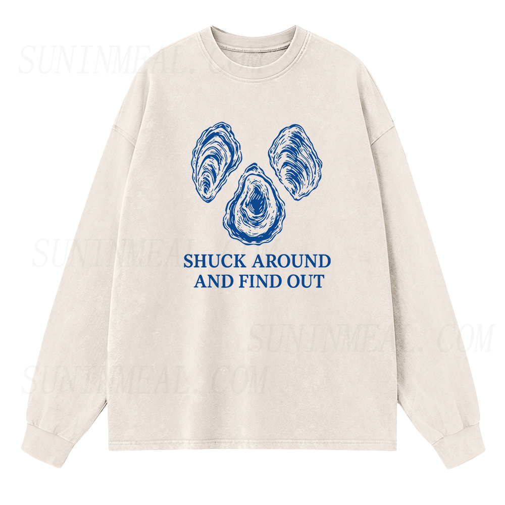 Shuck Around and Find Out Oyster Long Sleeve Unisex Tee