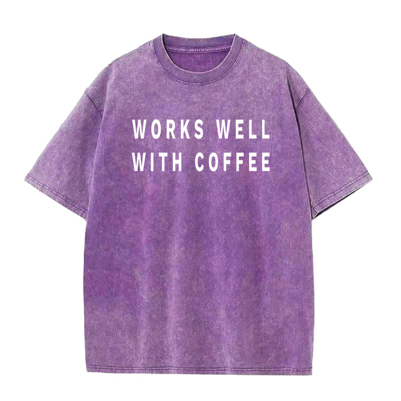 Works Well with Coffee Unisex Tee