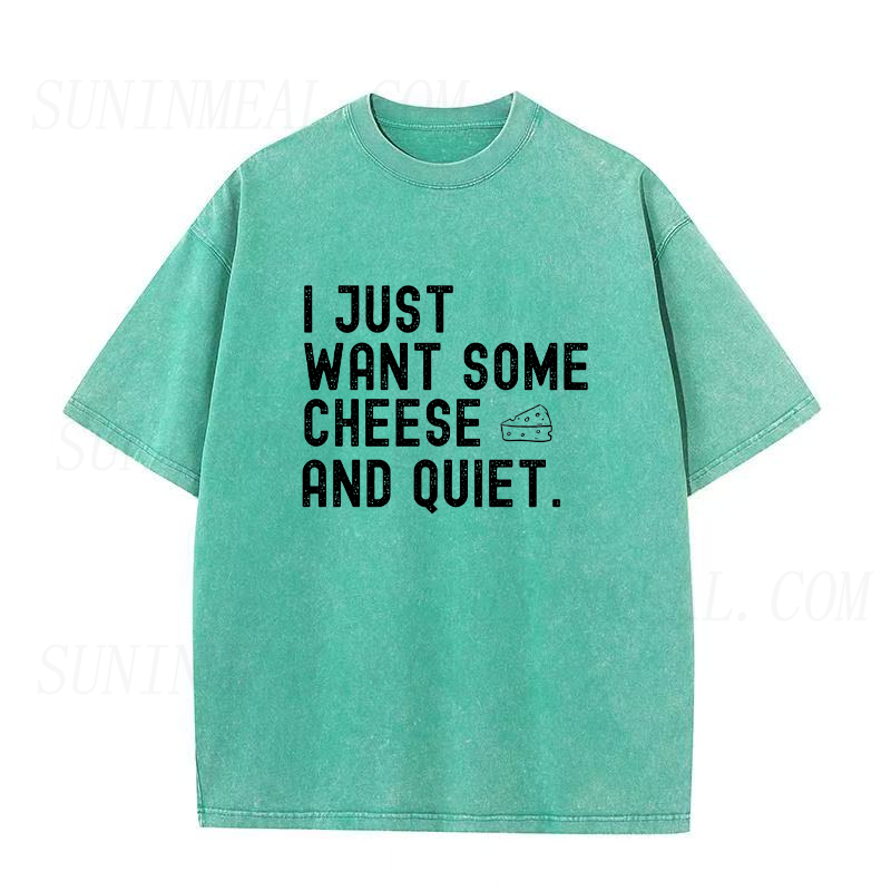 I Just Want Some Cheese And Quiet Unisex Tee