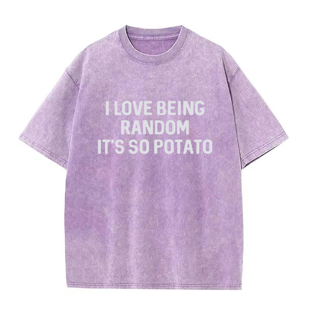 「I Love Being Random, It's So Potato」ユニセックスTシャツ