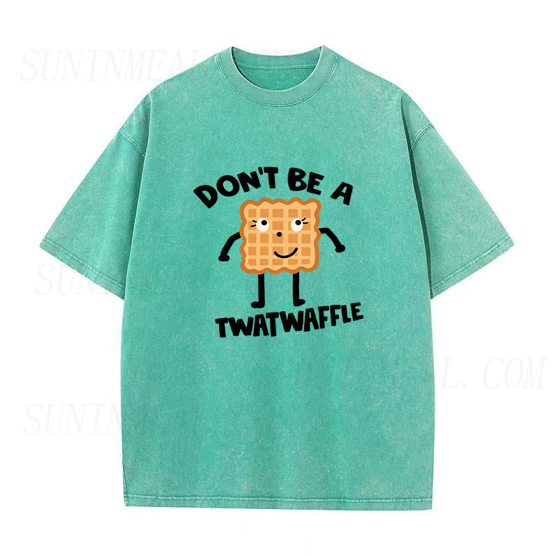 Don't Be a Twatwaffle Unisex Tee