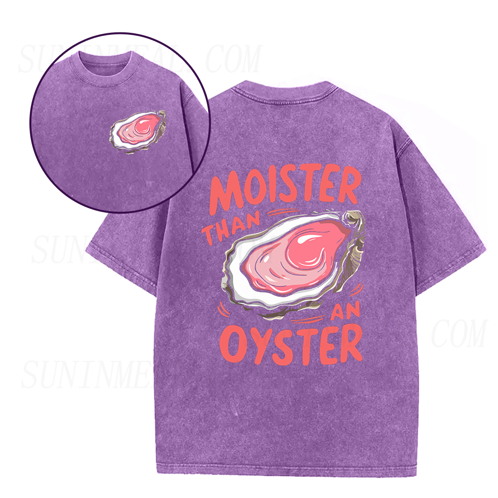 Moister Than An Oyster Unisex Tee