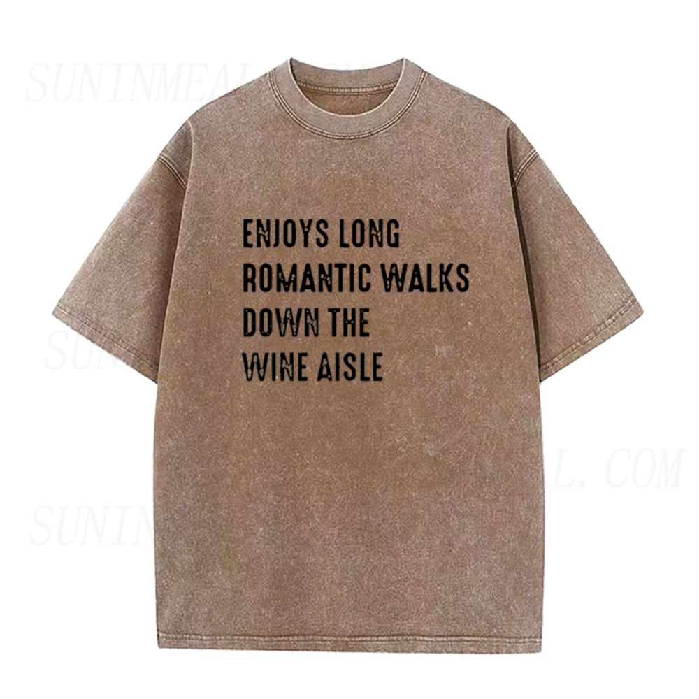 Enjoys Long Romantic Walks Down The Wine Aisle Unisex Tee